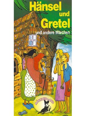 cover image of Gebrüder Grimm, Hänsel und Gretel und weitere Märchen